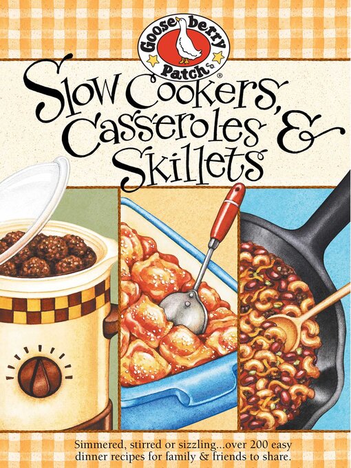 Title details for Slow Cookers Casseroles & Skillets by Gooseberry Patch - Available